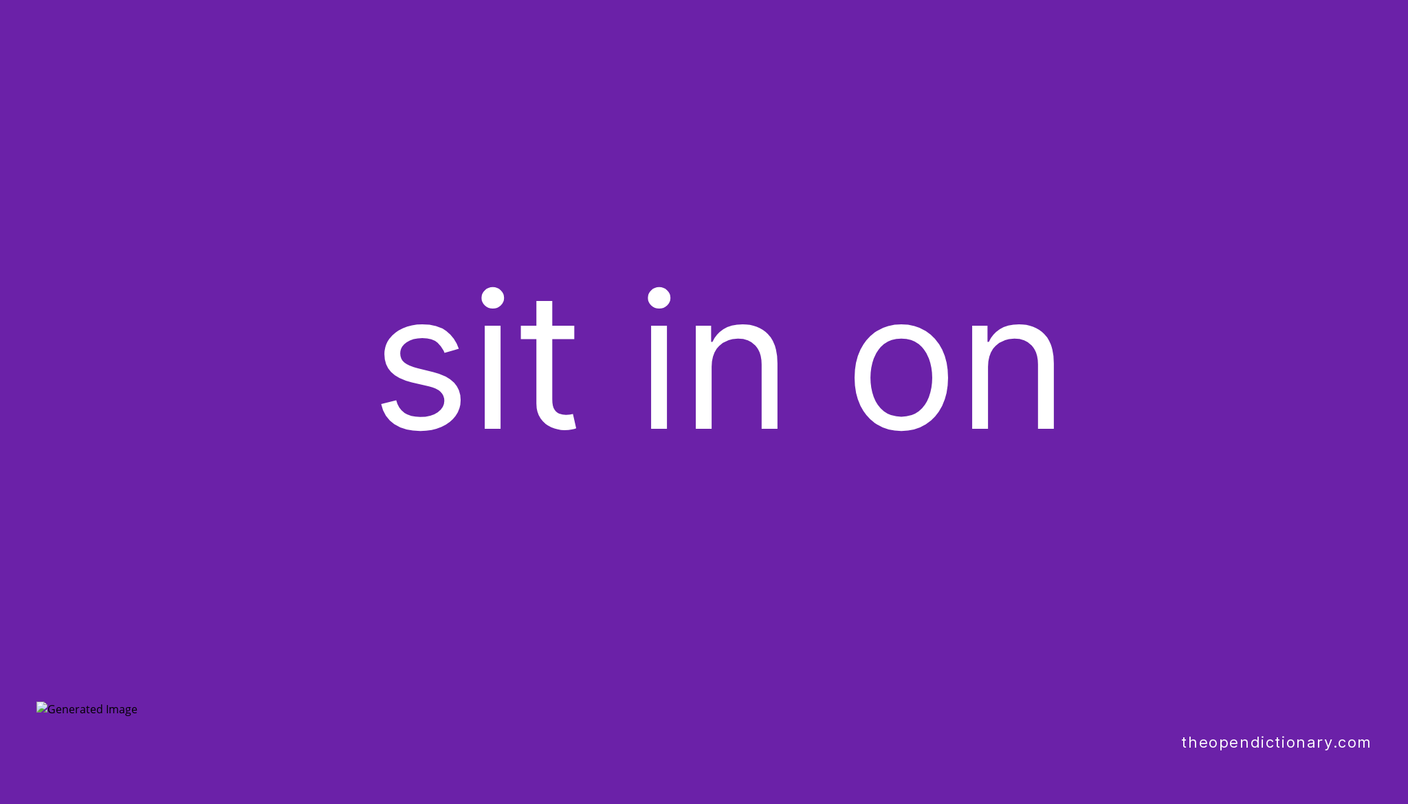 sit-in-on-phrasal-verb-sit-in-on-definition-meaning-and-example